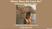 Where Does the Love Go? - María Isabel feat. Yeek [THAISUB|แปลเพลง ...