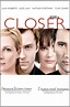 Closer (2004) - Posters — The Movie Database (TMDb)