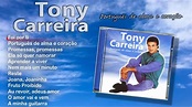 Tony Carreira - Português de alma e coração (Full album) - YouTube