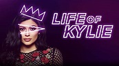 Life of Kylie - E! Reality Series - Where To Watch