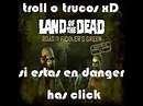 Trucos y Claves Para Land Of The Dead (HD) - YouTube