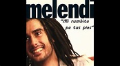Melendi - Mi rumbita pa tus pies (2.003) - YouTube
