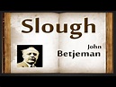 Slough by John Betjeman - Poetry Reading - YouTube