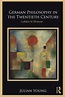German Philosophy in the Twentieth Century | Bookshare