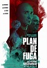 Plan de fuga (2017) Spanish movie poster