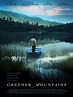 Poster zum Film Greener Mountains - Bild 1 auf 1 - FILMSTARTS.de