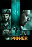 Pioneer (película 2013) - Tráiler. resumen, reparto y dónde ver ...