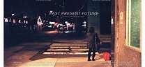 Past Present Future - película: Ver online en español