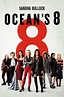 Ocean 8 - Ocean S 8 Challenges The Narrative Of Female Protagonists ...