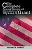 The Complete Personal Memoirs and Selected Letters of Ulysses S. Grant ...