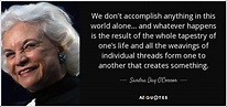 TOP 25 QUOTES BY SANDRA DAY O'CONNOR (of 115) | A-Z Quotes