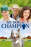 How to watch and stream My Dog the Champion - 2013 on Roku