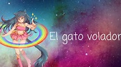 ~ Nightcore ~ El Gato Volador ~ Letra (Lyrics) ~ - YouTube