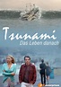 Tsunami - Das Leben danach - Stream: Jetzt online anschauen