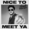 Niall Horan Returns with ‘Nice To Meet Ya’ New Single And Video ...