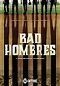 Bad Hombres - película: Ver online completas en español