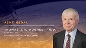 Thomas J.R. Hughes, ASME Medal, 2018 - YouTube