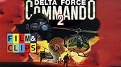 Delta Force Commando II: Priority Red One | Azione | Film Completo in ...