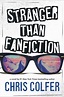 Book Review: “Stranger Than Fanfiction” by Chris Colfer – MuggleNet ...