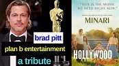 Brad Pitt’s Plan B Entertainment: A Tribute to One of the Biggest ...
