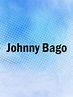 Johnny Bago - Full Cast & Crew - TV Guide