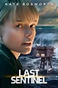 Last Sentinel - Movie Reviews and Movie Ratings - TV Guide