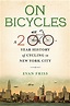 On Bicycles: A 200-Year History of Cycling in New York City - Friss ...