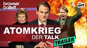 Atomkrieg - Der Talk | Trailer | Browser Ballett - YouTube