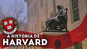 A HISTÓRIA de HARVARD! A MELHOR UNIVERSIDADE DO MUNDO? - YouTube