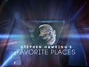 Prime Video: Stephen Hawking's Favorite Places - Season 1