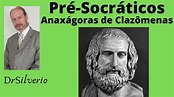 Anaxágoras de Clazômenas (1) * Vida, filosofia, o nous e as homeomerias ...