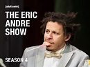 Watch The Eric Andre Show Season 4 | Prime Video