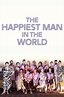 The Happiest Man in the World (2022) - IMDb