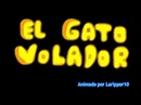 El Gato Volador Video + Letra - YouTube