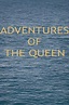 Ver "Adventures of the Queen" Película Completa - Cuevana 3