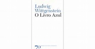 O Livro Azul de Ludwig Wittgenstein, ISBN:9789724414256 - LivrosNet