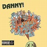 Danny! - Danny Is Dead