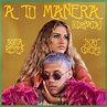 ‎A Tu Manera [CORBATA] - Single par Sofía Reyes & Jhayco sur Apple Music