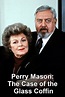 How to watch and stream Perry Mason: The Case of the Glass Coffin ...