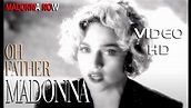 MADONNA - OH FATHER - REMASTERED - 1440p - AAC AUDIO - YouTube