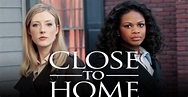 Close to Home - streaming tv show online