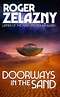 Doorways in the Sand by Roger Zelazny | Goodreads