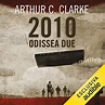 2010: Odissea due | Audiolibro | Arthur C. Clarke | Audible.it: in Italiano