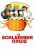 Die Schlemmer-Orgie - Film: Jetzt online Stream anschauen