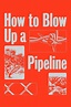 How to Blow Up a Pipeline – The Brattle