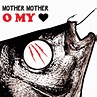 O My Heart - Album by Mother Mother | Spotify