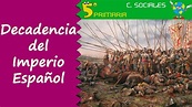 Decadencia del Imperio Español. Sociales, 5º Primaria, Tema 8 - YouTube