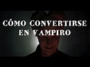 5 Maneras de Convertirse en Vampiro - YouTube