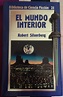 Libros de Olethros: EL MUNDO INTERIOR. Robert Silverberg