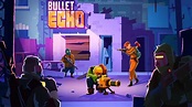 Bullet Echo gameplay - YouTube